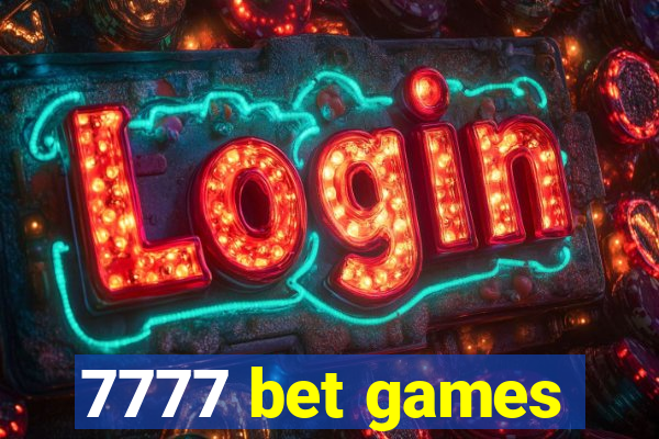 7777 bet games
